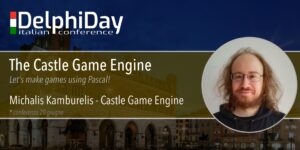 Castle Game Engine at Delphi Day